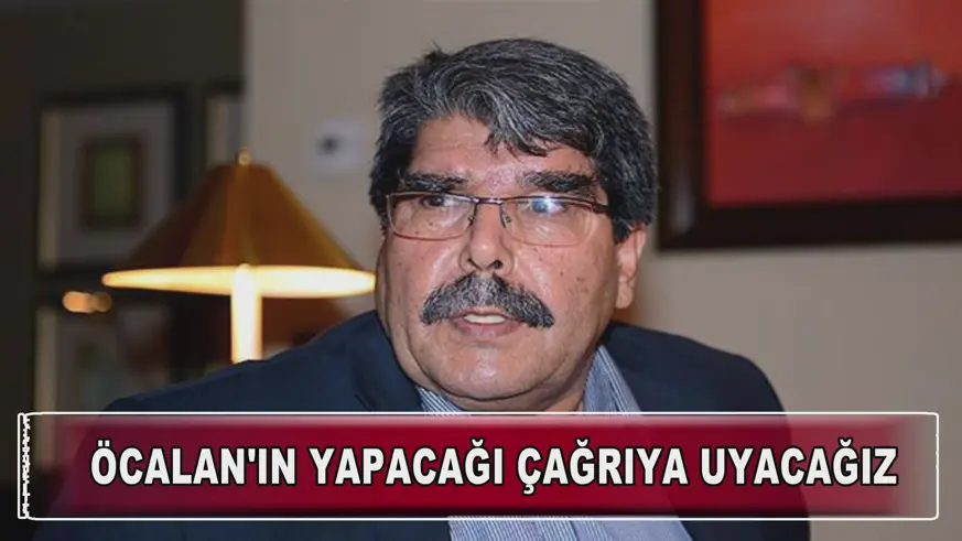 PYD elebaşı: Öcalan'ın yapacağı çağrıya uyacağız