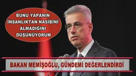 Bakan Memişoğlu, gündemi değerlendirdi