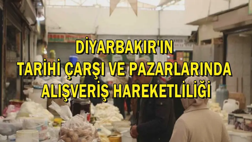 Diyarbakır'da Ramazan hareketliliği