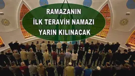 Ramazanın ilk teravih namazı yarın kılınacak
