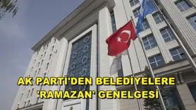 AK Parti'den belediyelere 'ramazan' genelgesi