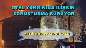 Kartalkaya'daki otel yangınına ilişkin soruşturma