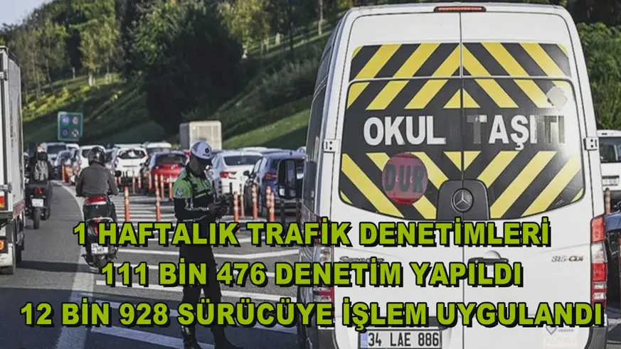 1 haftalık trafik denetimleri