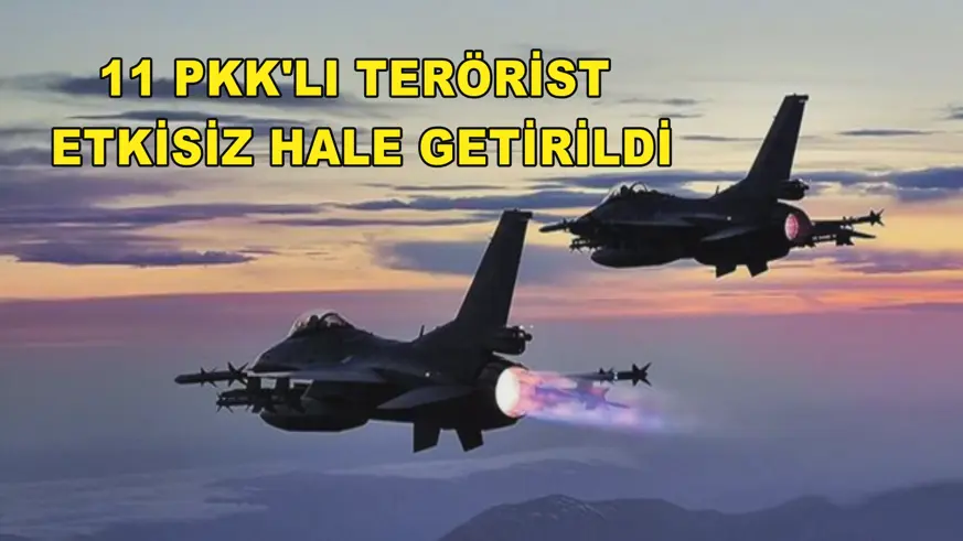 11 PKK'lı terörist etkisiz hale getirildi
