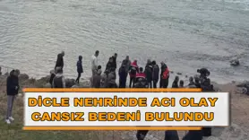 Dicle Nehrine atlayan kızın cansız bedenine ulaşıldı