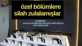 Özel bölümlere silah zulalamışlar