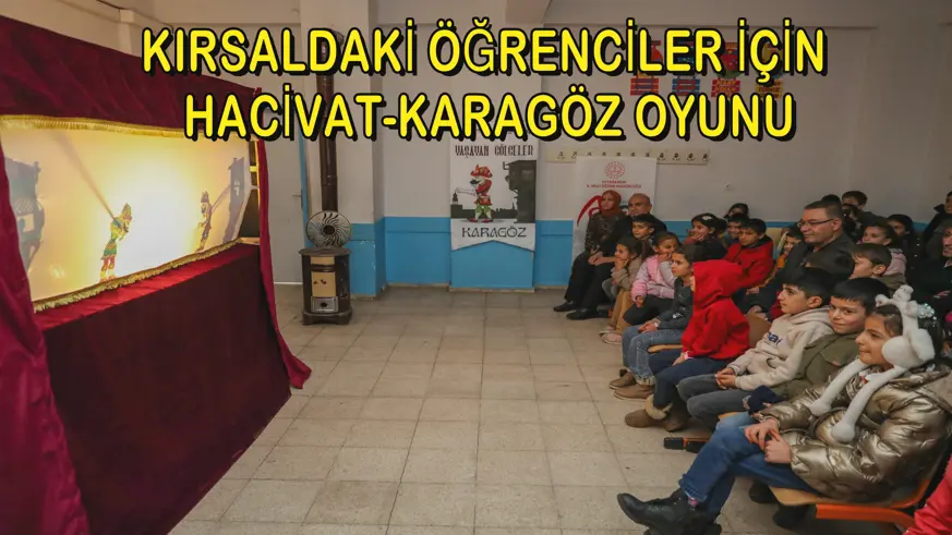  Kırsaldaki öğrenciler için Hacivat-Karagöz oyunu