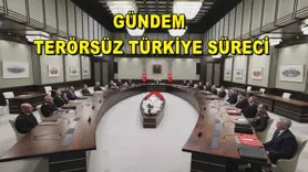 GÜNDEM TERÖRSÜZ TÜRKİYE SÜRECİ