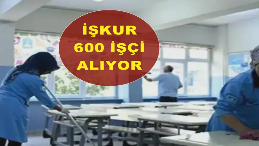 İŞKUR 600 İŞÇİ ALIYOR