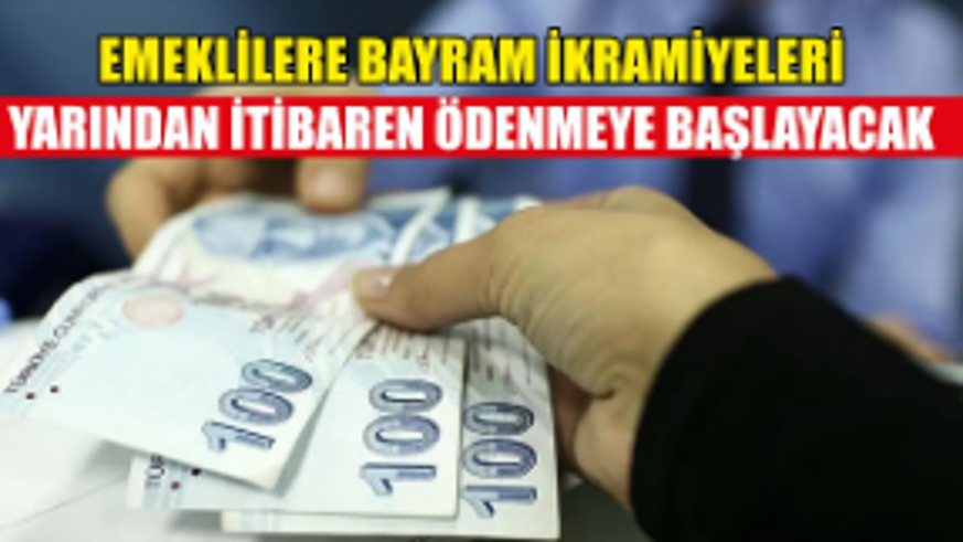 Emeklilere bayram ikramiyeleri yarından itibaren ödenmeye başlayacak