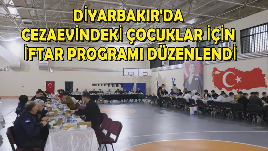Diyarbakır'da cezaevindeki çocuklar için iftar programı düzenlendi