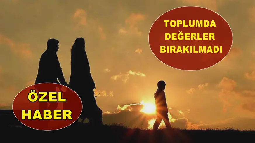 Toplumda Değerler Bırakılmadı