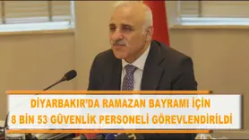 Diyarbakır’da Ramazan Bayramı için 8 bin 53 güvenlik personeli görevlendirildi