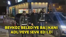 Beykoz Belediye Başkanı adliyeye sevk edildi