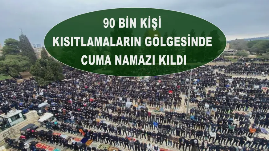 90 bin kişi kısıtlamaların gölgesinde cuma namazı kıldı