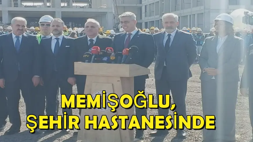 MEMİŞOĞLU, ŞEHİR HASTANESİNDE