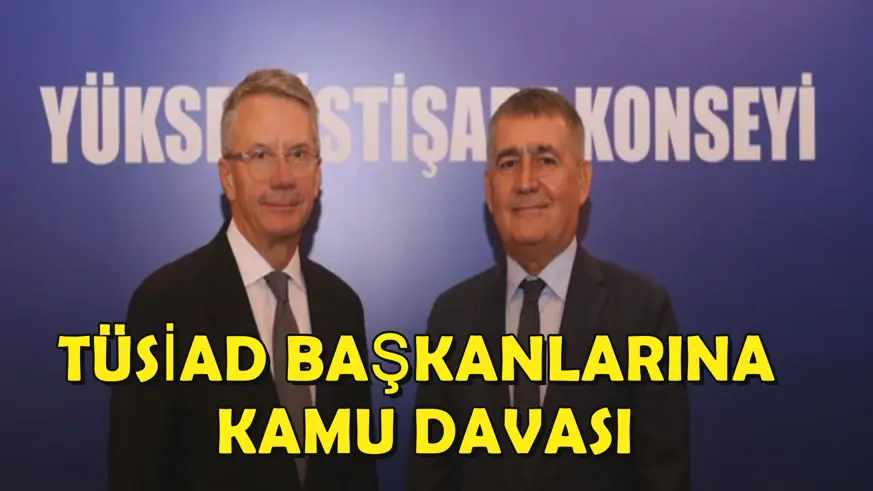 TÜSİAD başkanlarına kamu davası