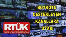 Boykotu destekleyen kanallara uyarı