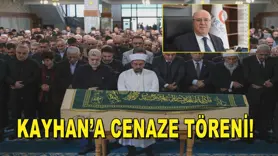 KAYHAN’A CENAZE TÖRENİ!