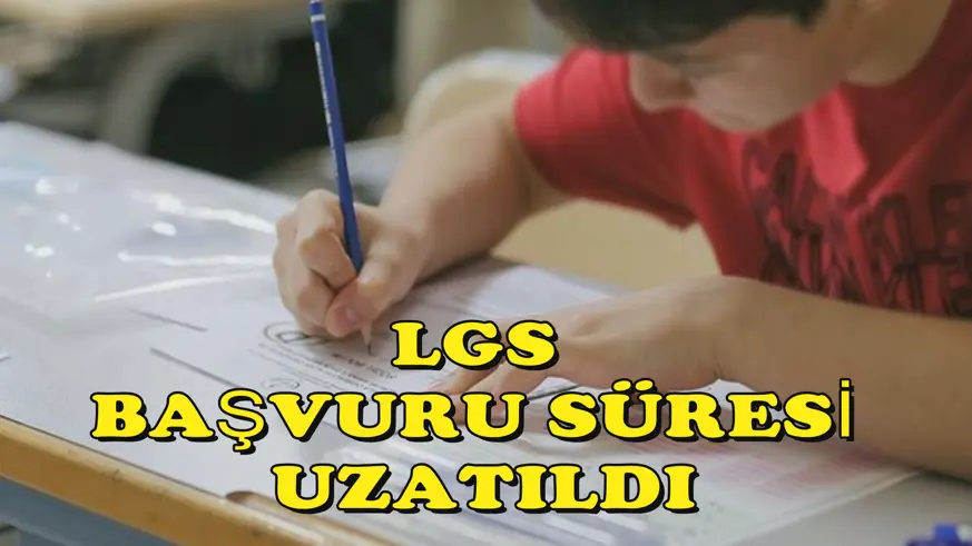  MEB: LGS başvuru süresi uzatıldı