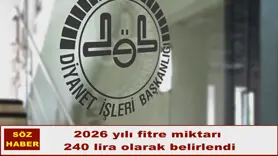 2026 yılı fitre miktarı  240 lira olarak belirlendi