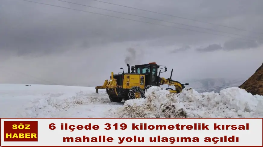 319 kilometrelik kırsal  mahalle yolu ulaşıma açıldı
