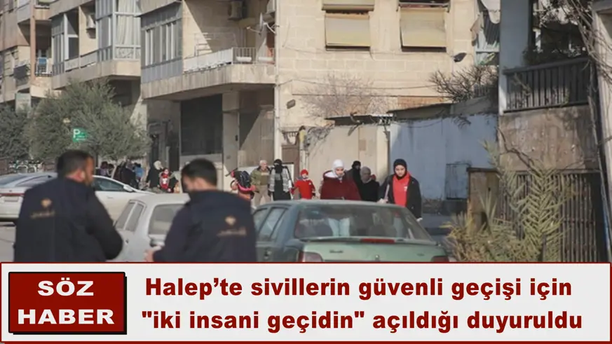 Halep’te sivillerin güvenli geçişi için  