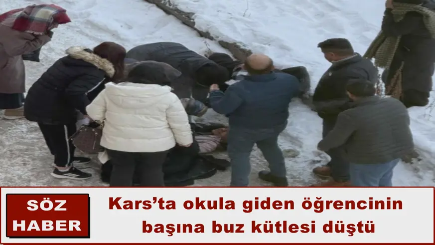 Kars’ta okula giden öğrencinin  başına buz kütlesi düştü